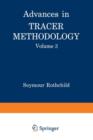 Image for Advances in Tracer Methodology : Volume 3 A collection of papers presented at the Ninth and Tenth Symposia on Tracer Methodology