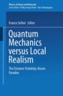 Image for Quantum Mechanics Versus Local Realism: The Einstein-Podolsky-Rosen Paradox