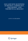 Image for Old and New Questions in Physics, Cosmology, Philosophy, and Theoretical Biology: Essays in Honor of Wolfgang Yourgrau