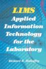 Image for LIMS : Applied Information Technology for the Laboratory