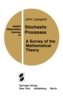 Image for Stochastic Processes: A Survey of the Mathematical Theory