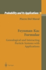 Image for Feynman-Kac formulae: genealogical and interacting particle systems with applications