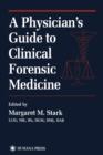 Image for A Physician’s Guide to Clinical Forensic Medicine