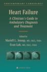 Image for Heart Failure : A Clinician’s Guide to Ambulatory Diagnosis and Treatment