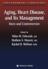 Image for Aging, Heart Disease, and Its Management : Facts and Controversies