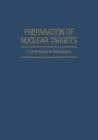 Image for Preparation of Nuclear Targets : A Comprehensive Bibliography