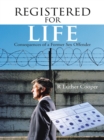 Image for Registered for Life: Consequences of a Former Sex Offender