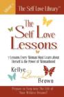 Image for The Self Love Lessons : 7 Lessons Every Woman Must Learn About Herself and the Power of Womanhood