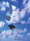 Image for Store Kind of Faith, Faith by Faith