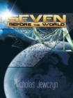 Image for Seven Before the World