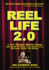 Image for Reel Life 2.0: 1,101 Movie Lines That Teach Us About Life, Death, Love, Marriage, Anger and Humor