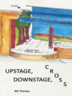 Image for Upstage, Downstage, Cross