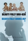 Image for Am I Beauti Fully Bro-Ken or Beauti Fully Broke-In?