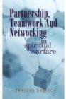 Image for Partnership, Teamwork and Networking: In Spiritual Warfare
