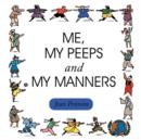 Image for Me, My Peeps and My Manners