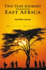 Image for Two Year Journey Through East Africa: East Africa Journey