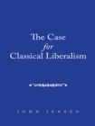 Image for Case for Classical Liberalism