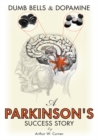 Image for Dumb Bells &amp; Dopamine: A Parkinson&#39;s Success Story