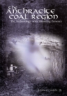 Image for Anthracite Coal Region: The Archaeology of Its Haunting Presence