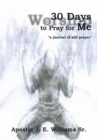 Image for 30 Days to Pray for Me: &amp;quot;A Journal of Self Prayer&amp;quot;