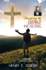 Image for Mastering the Journey to Divine Healing
