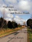 Image for Highways Byways and Broken Roads : Come Walk with Me...