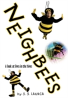 Image for Neighbees: A Look at Lives in the Hives