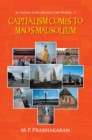 Image for Capitalism Comes to Mao&#39;s Mausoleum: An Indian Goes Around the World - I