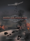 Image for When the Wolf Rises: Linebacker Ii, the Eleven Day War