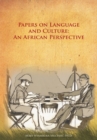 Image for Papers on Language and Culture: an African Perspective