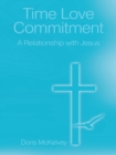 Image for Time Love Commitment: A Relationship with Jesus