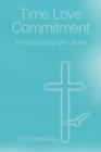 Image for Time Love Commitment : A Relationship with Jesus