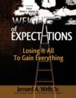 Image for The Weight of Expectations : Losing it All to Gain Everything