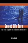 Image for Second Life Turn: I Saw a Vision of My Father With a Woman/Life Is What You Make It