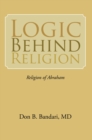 Image for Logic Behind Religion: Religion of Abraham