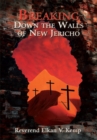 Image for Breaking Down the Walls of New Jericho
