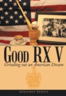 Image for Good Rx V: Grinding out an American Dream