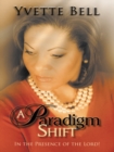 Image for &amp;quot;A Paradigm Shift&amp;quote: In the Presence of the Lord!