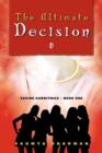 Image for The Ultimate Decision : Saving Karnithica - Book One