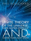 Image for Finite Theory of the Universe, Dark Matter Disproof and Faster-Than-Light Speed