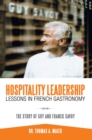 Image for Hospitality Leadership Lessons in French Gastronomy: The Story of Guy and Franck Savoy