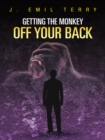 Image for Getting the Monkey off Your Back