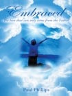 Image for Embraced: The Love That Can Only Come from the Father