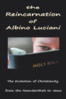 Image for The Reincarnation of Albino Luciani : In Search of the Human Soul