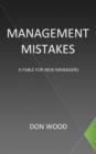 Image for Management Mistakes : A Fable For New Managers