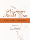 Image for Progressive Health Care: Critical Health Care Information