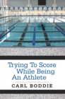 Image for Trying to Score While Being an Athlete