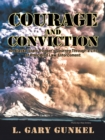 Image for Courage and Conviction: An Alaska State Trooper&#39;S Journey Through a Life of Principled Law Enforcement