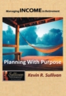 Image for Managing Income in Retirement: Planning with Purpose