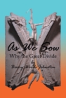 Image for As We Sow: Why the Great Divide